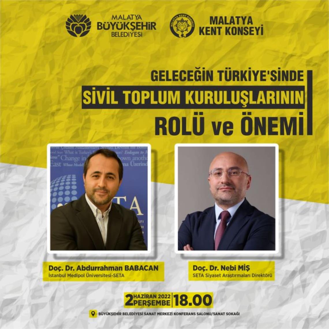 "Geleceğin Türkiye'sinde Sivil Toplum Kuruluşlarının Rolü ve Önemi" konulu panelimizi onurlandırmanızı dileriz.