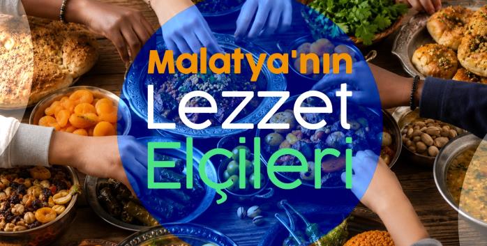 “Malatya’nın Lezzet Elçileri”: Farklı Kültürler Aynı Sofrada Buluştu