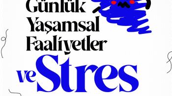 Günlük Yaşamsal Faaliyetler ve Stres