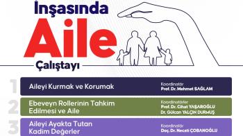 Dijital Çağda Daha Korunaklı Toplum İnşasında Aile Çalıştayı